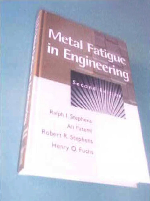 4.　2　書名：Metal Fatigue in Engineering　第2版　Ralph I. Stephans ほか3名　著　463頁　John Wiley & Sons.Inc 社　2001年刊　96US$